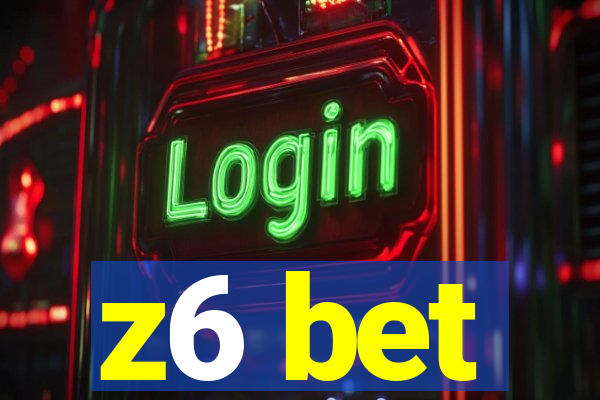 z6 bet